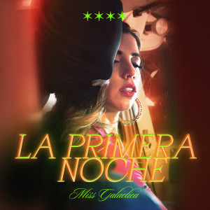 Miss Galactica的专辑La Primera Noche
