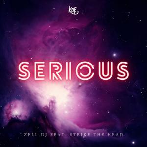 Zell DJ的專輯Serious (feat. Strike The Head)