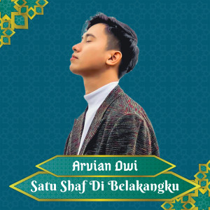 ดาวน์โหลดและฟังเพลง Satu Shaf Di Belakangku พร้อมเนื้อเพลงจาก Arvian Dwi