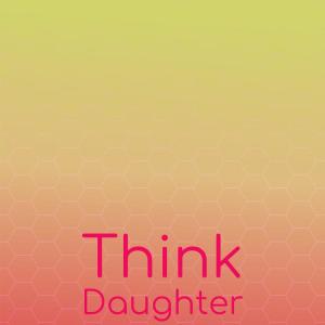 Various Artists的專輯Think Daughter