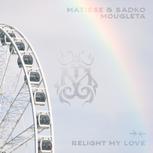 Matisse & Sadko的專輯Relight My Love