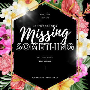 Jonny Rockz的專輯Missing Something (feat. Eric Vargas) [Radio Edit]