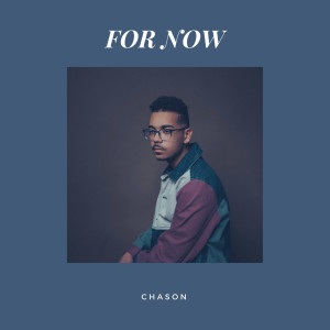 Chason的專輯For Now (Explicit)