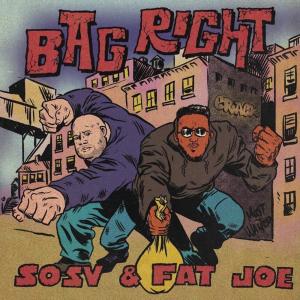 Sosv的專輯Bag Right (feat. Fat Joe) (Explicit)