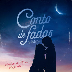 Listen to Conto de Fadas (Acústico) song with lyrics from Kysha e Mine