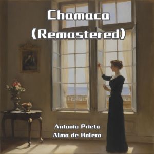 Album Chamaca (Remastered) from Antonio Prieto