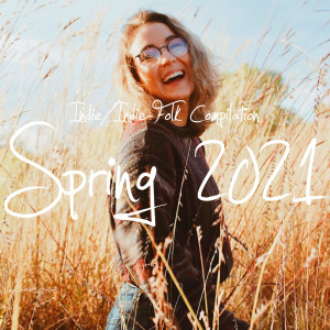 Various的专辑Indie / Indie-Folk Compilation (Spring 2021)