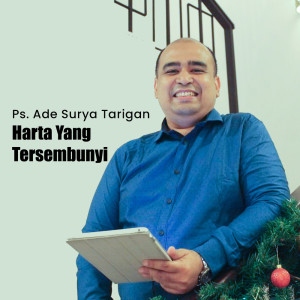 收听Ps. Ade Surya Tarigan的Harta Yang Tersembunyi歌词歌曲