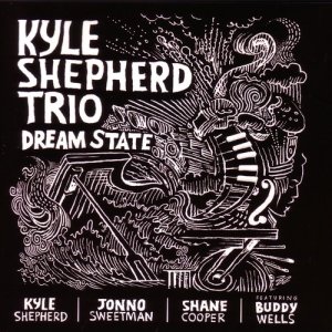 อัลบัม Dream State ศิลปิน Kyle Shepherd Trio
