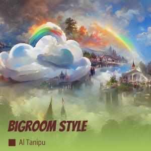 Album Bigroom Style (Remix) oleh AL Tanipu