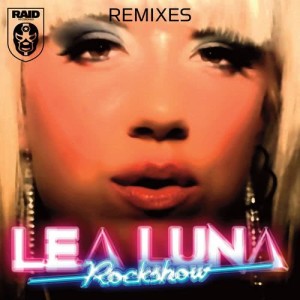 ดาวน์โหลดและฟังเพลง Rock Show (Vegas Baby Vocal Mix) พร้อมเนื้อเพลงจาก Lea Luna