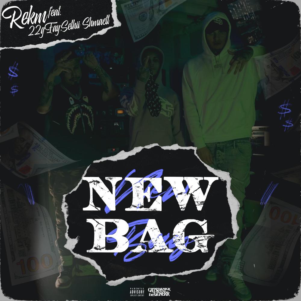 New Bag (feat. Sethii Shmactt & 22gfay) (Explicit)