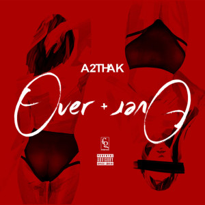 Album Over & Over (Explicit) oleh A2thaK
