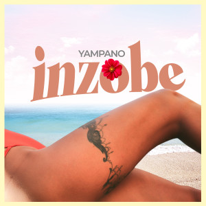 Listen to Inzobe song with lyrics from Yampano