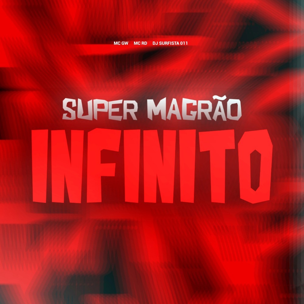 SUPER MAGRÃO INFINITO (Explicit)
