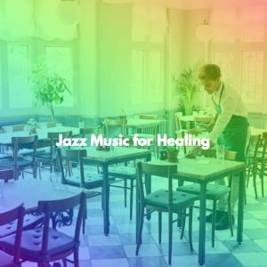 Ambient Jazz Lounge的專輯Jazz Music for Healing