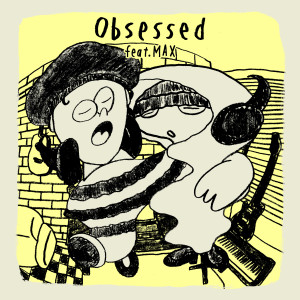 Obsessed (feat. MAX) (Explicit)