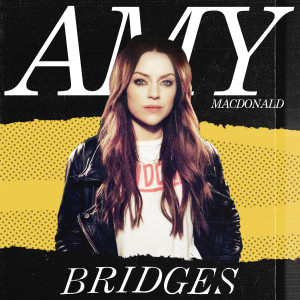 อัลบัม Bridges (Single Mix) ศิลปิน Amy MacDonald