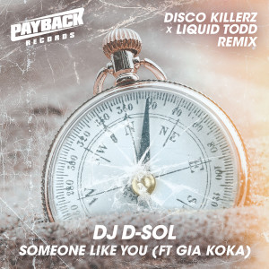 DJ D-Sol的專輯Someone Like You (feat. Gia Koka) (Disco Killerz & Liquid Todd Remix)