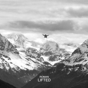 收聽Roman的Lifted (Explicit)歌詞歌曲