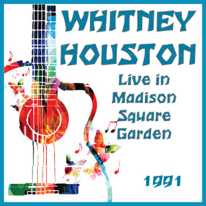 Album Live in Madison Square Garden 1991 oleh Whitney Houston