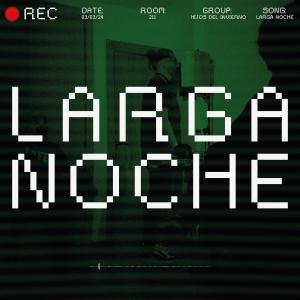 อัลบัม Larga Noche (Explicit) ศิลปิน Hijos del Invierno