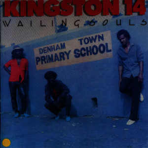 The Wailing Souls的專輯Kingston 14