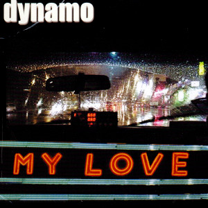 ดาวน์โหลดและฟังเพลง My Love พร้อมเนื้อเพลงจาก Dynamo