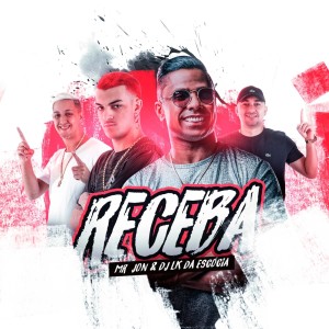 Dengarkan Receba lagu dari Dj LK da Escócia dengan lirik