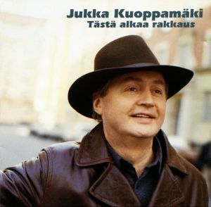 Jukka Kuoppamäki的專輯Tästä alkaa rakkaus