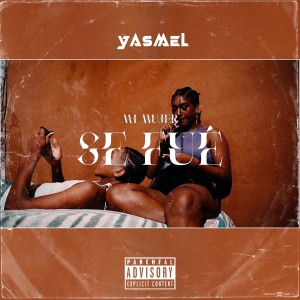收聽Yasmel的Mi Mujer Se Fue (Explicit)歌詞歌曲