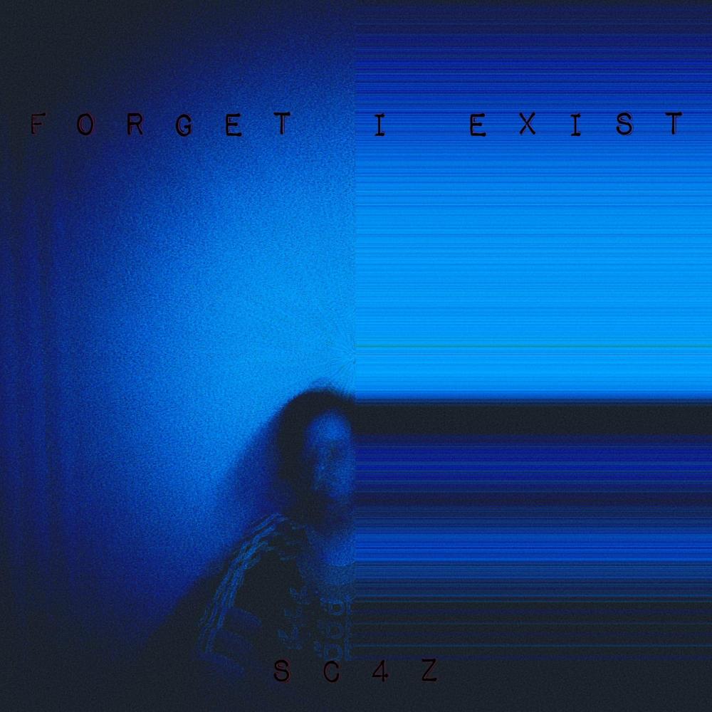 Forget I Exist (Explicit)