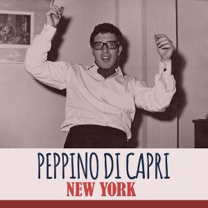 收聽Peppino di Capri的New York歌詞歌曲
