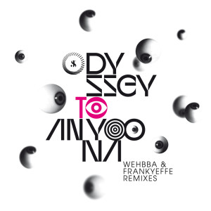 Odyssey to Anyoona (Wehbba + Frankyeffe Remix) dari Jam & Spoon