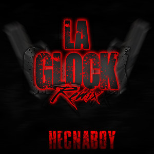 收聽Hecnaboy的La Glock (Remix)歌詞歌曲