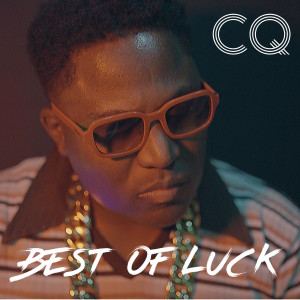 Album Best of Luck oleh CQ