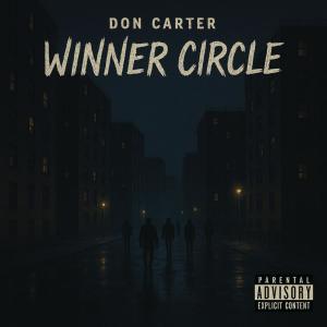 收聽Don Carter的Winner Circle (Explicit)歌詞歌曲
