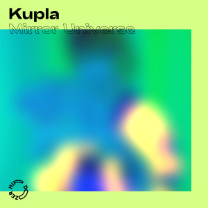 Listen to Mirror Universe song with lyrics from Kupla