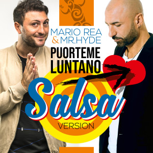 Listen to Puorteme luntano (Salsa version) song with lyrics from Mario Rea ft. Luca Sepe