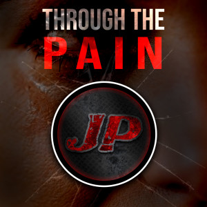 Dengarkan lagu Through the Pain nyanyian JP dengan lirik
