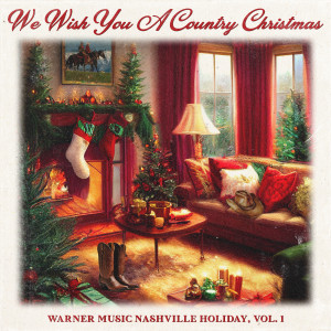 Various的專輯We Wish You A Country Christmas - Warner Music Nashville Holiday, Vol. 1