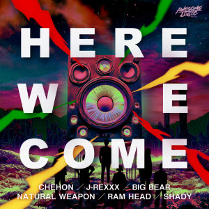 CHEHON的專輯HERE WE COME (feat. NATURAL WEAPON, SHADY, BIG BEAR, J-REXXX & RAM HEAD)
