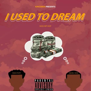Kingsmen的專輯I Used To Dream (Explicit)