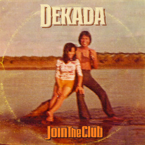 Dengarkan Dekada lagu dari Join The Club dengan lirik