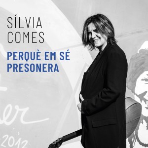 ดาวน์โหลดและฟังเพลง Perquè em sé Presonera พร้อมเนื้อเพลงจาก Silvia Comes