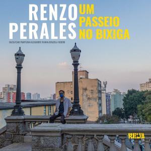 收听Renzo Perales的Um Passeio No Bixiga歌词歌曲