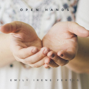 Album Open Hands from Emily Irene Fertig