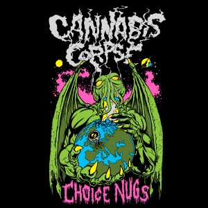 อัลบัม Choice Nugs ศิลปิน Cannabis Corpse