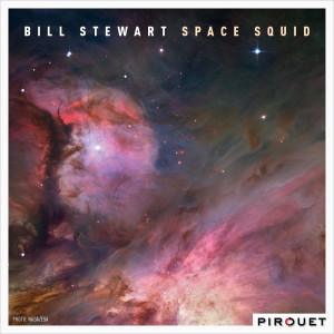 Bill Stewart的專輯Space Squid