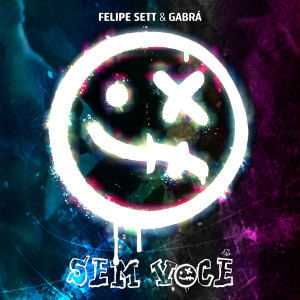Album Sem Você (Explicit) from Felipe Sett